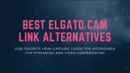 Best Elgato Cam Link alternatives [2022]